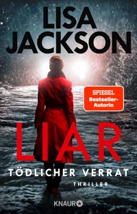 Liar – Tödlicher Verrat - Lisa Jackson - E-Book