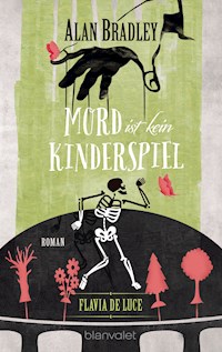 Flavia de Luce 2 - Mord ist kein Kinderspiel - Alan Bradley - E-Book