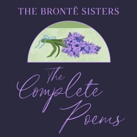 The Brontë Sisters: The Complete Poems - Emily Bronte - Hörbuch