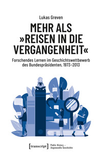 Mehr als »Reisen in die Vergangenheit« - Lukas Greven - E-Book