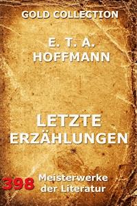 Letzte Erzählungen - E.T.A. Hoffmann - E-Book