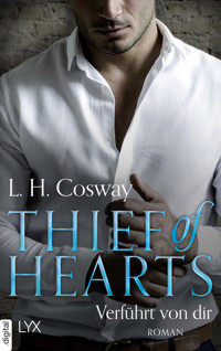 Thief of Hearts - Verführt von dir - L. H. Cosway - E-Book