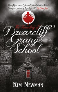 The Haunting of Drearcliff Grange School - Kim Newman - E-Book