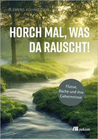 Horch mal, was da rauscht! - Clemens Kuhnitzsch - E-Book