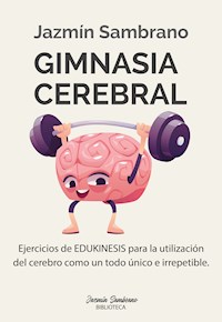 Gimnasia cerebral - Jazmín Sambrano - E-Book