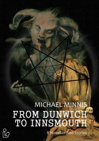 FROM DUNWICH TO INNSMOUTH - Michael Minnis - E-Book