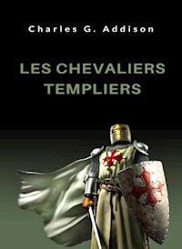 Les chevaliers templiers (traduit) - Charles G. Addison - E-Book