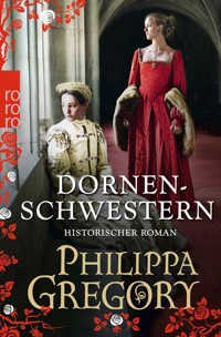Dornenschwestern - Gregory Philippa - E-Book