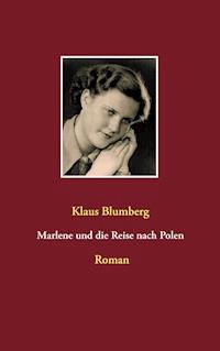 Marlene und die Reise nach Polen - Klaus Blumberg - E-Book