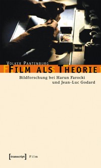 Film als Theorie - Volker Pantenburg - kostenlos E-Book