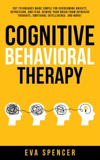 Cognitive Behavioral Therapy - Eva Spencer - E-Book