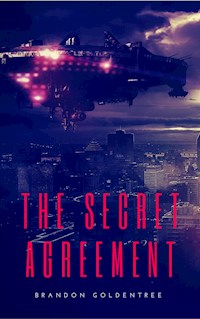 The Secret Agreement - Brandon Goldentree - E-Book
