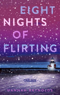 Eight Nights of Flirting - Hannah Reynolds - E-Book
