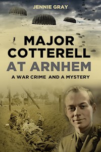 Major Cotterell at Arnhem - Jennie Gray - E-Book