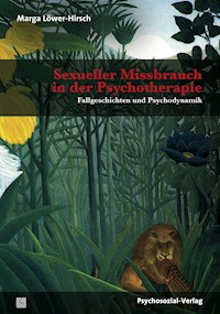 Sexueller Missbrauch in der Psychotherapie - Marga Löwer-Hirsch - E-Book