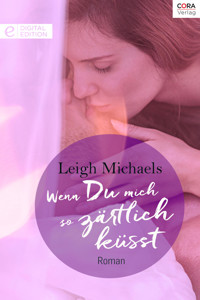 Wenn Du mich so zärtlich küsst - Leigh Michaels - E-Book