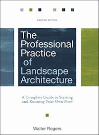 The Professional Practice of Landscape Architecture - Walter Rogers - E-Book