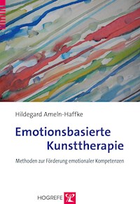 Emotionsbasierte Kunsttherapie - Hildegard Ameln-Haffke - E-Book