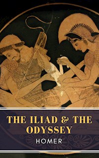The Iliad & The Odyssey - Homer - E-Book
