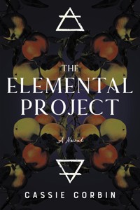 The Elemental Project - Cassie Corbin - E-Book