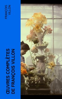 Œuvres complètes de François Villon - François Villon - E-Book