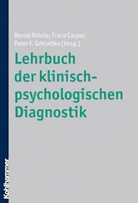 Lehrbuch der klinisch-psychologischen Diagnostik - - E-Book