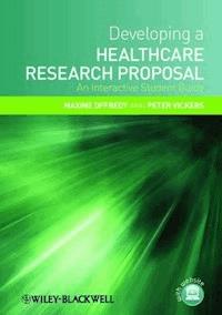 Developing a Healthcare Research Proposal - Maxine Offredy - E-Book