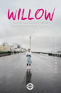 Willow – Eine Außerirdische in England - Stefan Rensch - E-Book