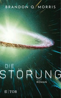 Die Störung - Brandon Q. Morris - E-Book