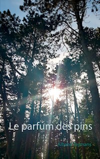 Le parfum des pins - Albane Taymans - E-Book