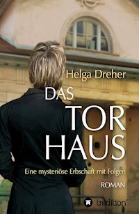 Das Torhaus - Helga Dreher - E-Book