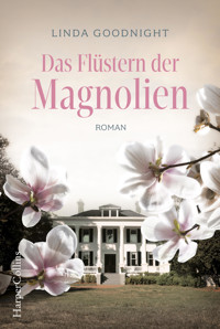 Das Flüstern der Magnolien - LINDA GOODNIGHT - E-Book