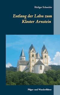 Entlang der Lahn zum Kloster Arnstein - Rüdiger Schneider - E-Book