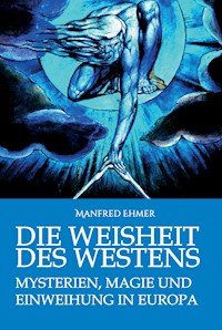 Die Weisheit des Westens - Manfred Ehmer - E-Book