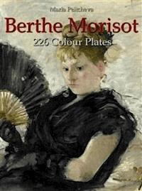 Berthe Morisot: 226 Colour Plates - Maria Peitcheva - E-Book