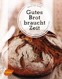 Gutes Brot braucht Zeit - Martin Pöt Stoldt - E-Book