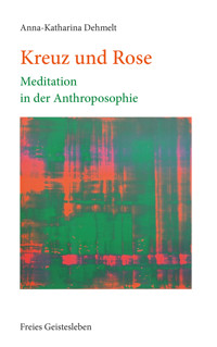 Kreuz und Rose - Anna-Katharina Dehmelt - E-Book