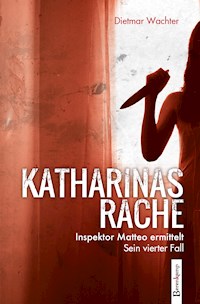 Katharinas Rache - Dietmar Wachter - E-Book