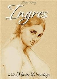 Ingres: 162 Master Drawings - Blagoy Kiroff - E-Book
