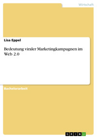 Bedeutung viraler Marketingkampagnen im Web 2.0 - Lisa Eppel - E-Book