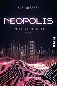 Neopolis – Ein Fehler im System - Karl Olsberg - E-Book