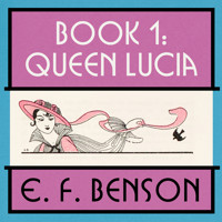 Queen Lucia - E.F. Benson - Hörbuch