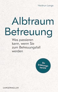 Albtraum Betreuung - Heidrun Lange - E-Book