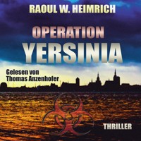 Operation Yersinia - Raoul W. Heimrich - Hörbuch