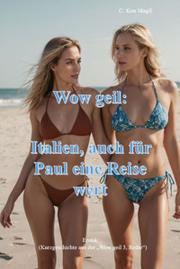 Wow geil, Italien, auch für Paul eine Reise wert - C. Ken Magfi - E-Book
