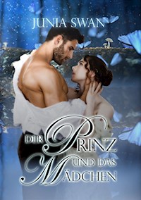 Der Prinz und das Mädchen - Junia Swan - E-Book