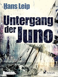 Untergang der Juno - Hans Leip - E-Book