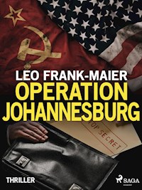 Operation Johannesburg - Leo Frank-Maier - E-Book