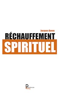 Réchauffement spirituel - Jacques Baron - E-Book