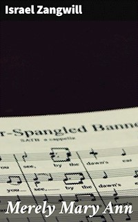 Merely Mary Ann - Israel Zangwill - E-Book
